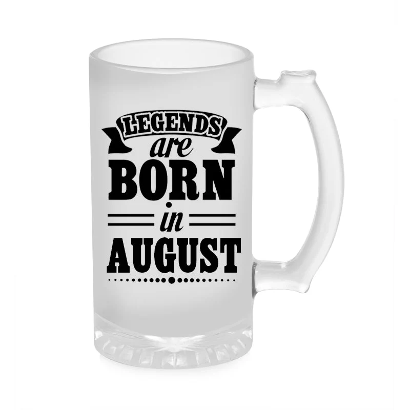 Legends Are Born In August Beer Mug 1000ML