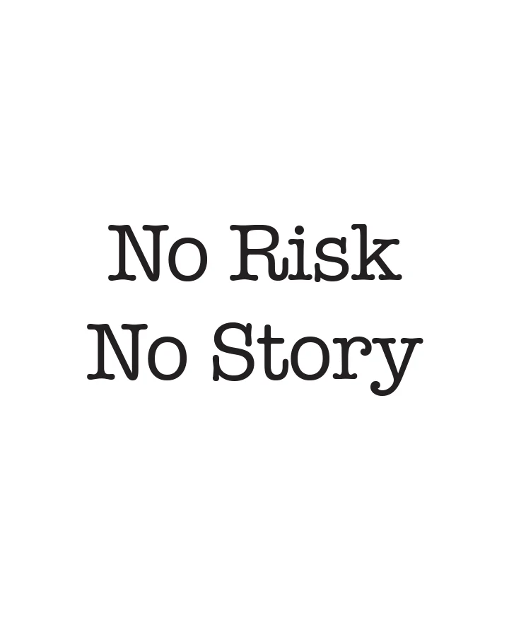 No Risk No Story