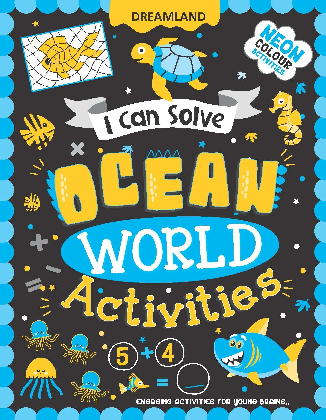 Ocean World Activities – I Can Solve Activity Book for Kids Age 4- 8 Years | With Colouring Pages, Mazes, Dot-to-Dots