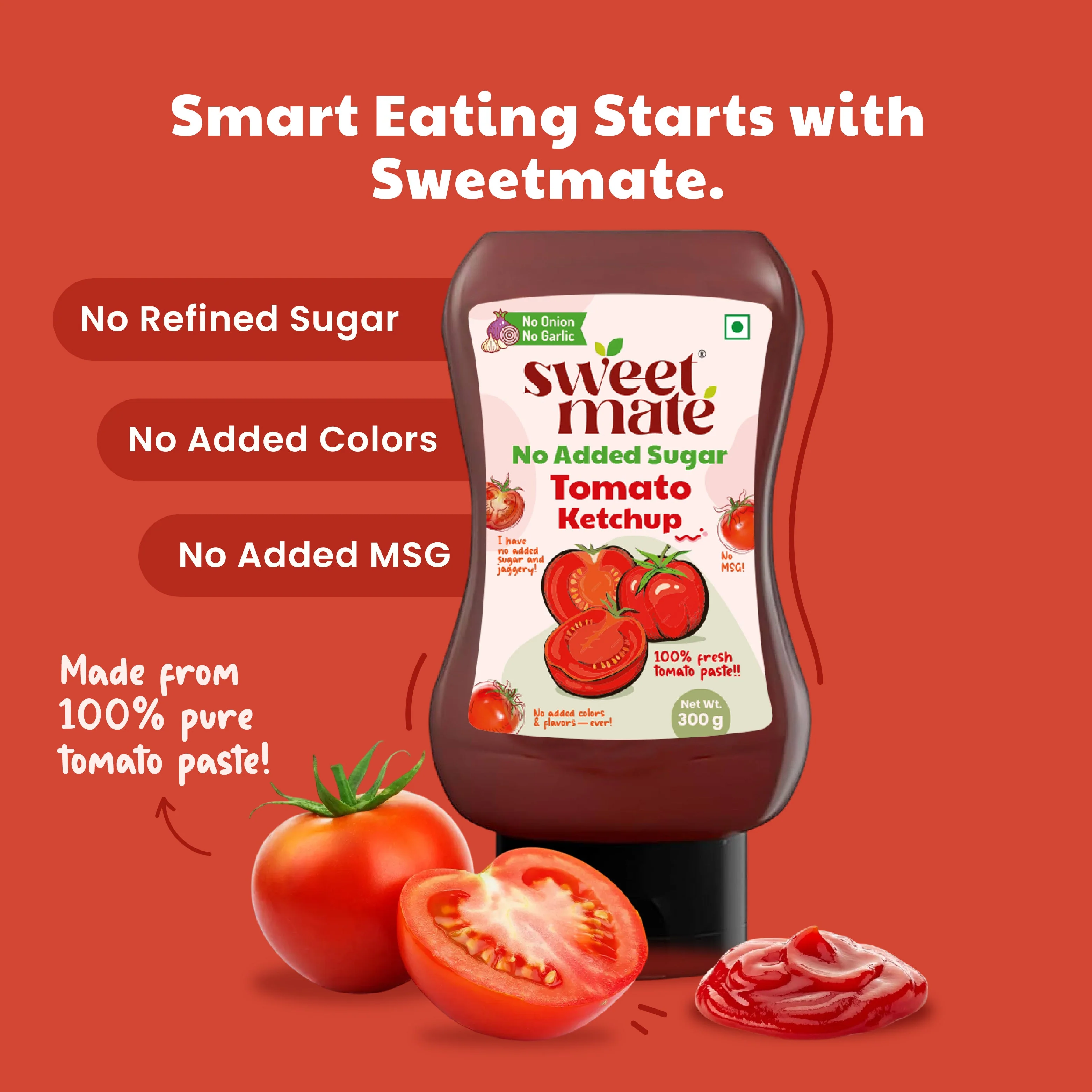 Sweetmate Tomato Ketchup | No Onion, No Garlic | No Sugar or Jaggery | Healthy & Tasty |300g - Image 5